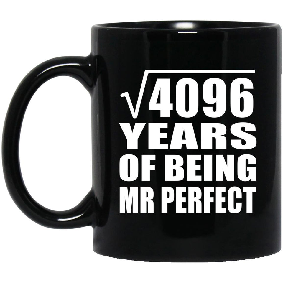 64th Anniversary Square Root of 4096 Years of Mr Perfect - 11oz Coffee Mug Black