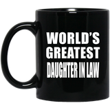 World's Greatest Daughter In Law - 11 Oz Coffee Mug Black