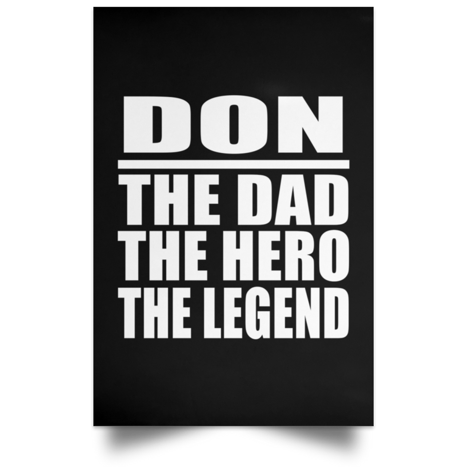Don The Dad The Hero The Legend - Poster Portrait