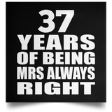 37th Anniversary 37 Years of Being Mrs Always Right - Poster Square