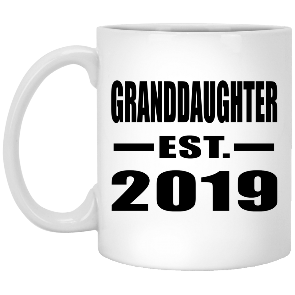 Granddaughter Established EST. 2019 - 11oz Coffee Mug