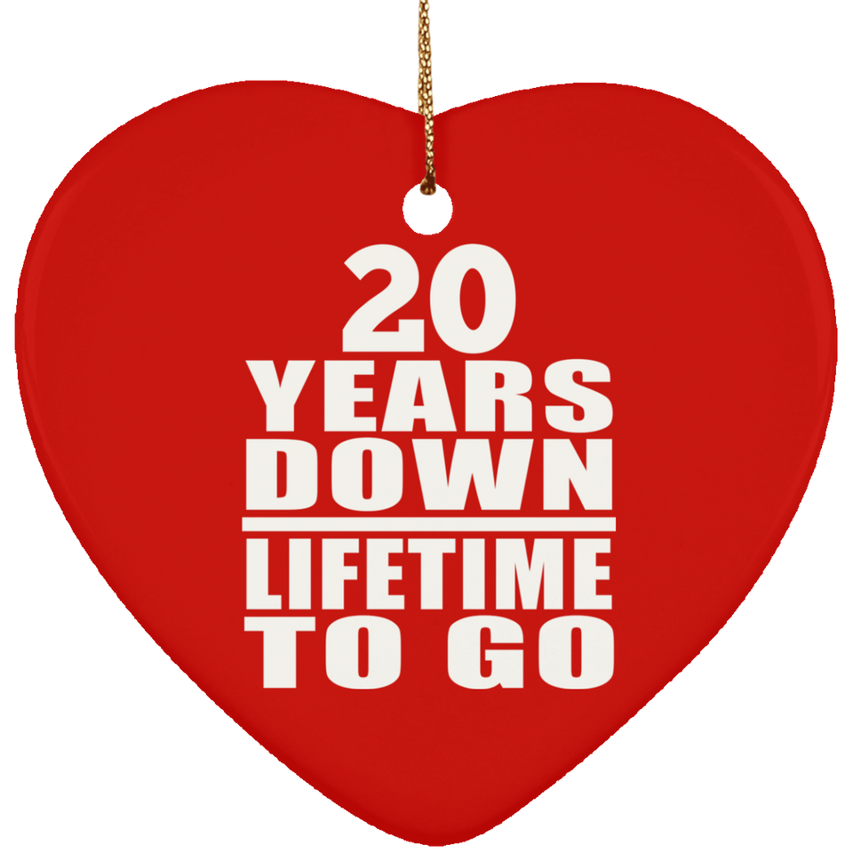 20th Anniversary 20 Years Down Lifetime To Go - Heart Ornament