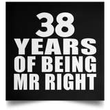 38th Anniversary 38 Years Of Being Mr Right - Poster Square