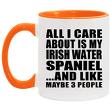 All I Care About Is My Irish Water Spaniel - 11oz Accent Mug Orange