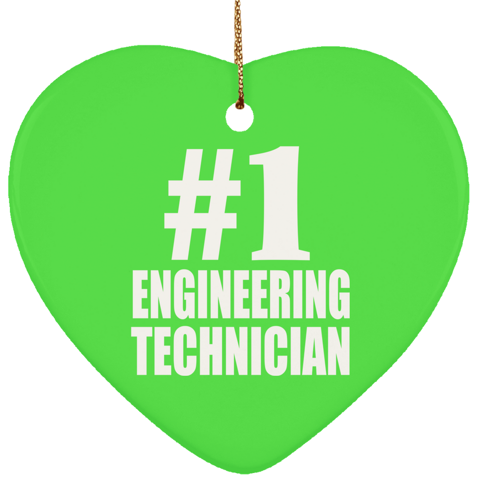Number One #1 Engineering Technician - Heart Ornament
