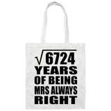 82nd Anniversary Square Root of 6724 Years Mrs Always Right - Tote Bag White