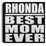 Rhonda Best Mom Ever - Canvas Square