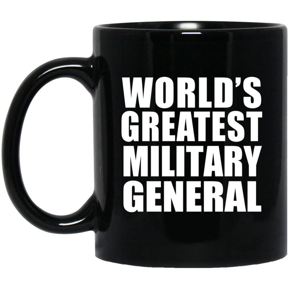 World's Greatest Military General - 11 Oz Coffee Mug Black