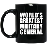 World's Greatest Military General - 11 Oz Coffee Mug Black