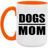 Dogs Mom - 15oz Accent Mug Orange