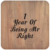 1st Anniversary 1 Year Of Being Mr Right - Drink Coaster C