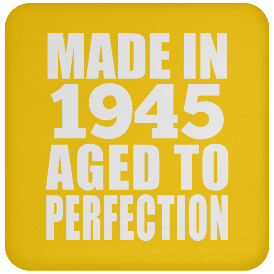 79th Birthday Made In 1945 Aged to Perfection - Drink Coaster