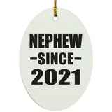 Nephew Since 2021 - Oval Ornament