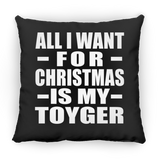 All I Want For Christmas Is My Toyger - Throw Pillow Black