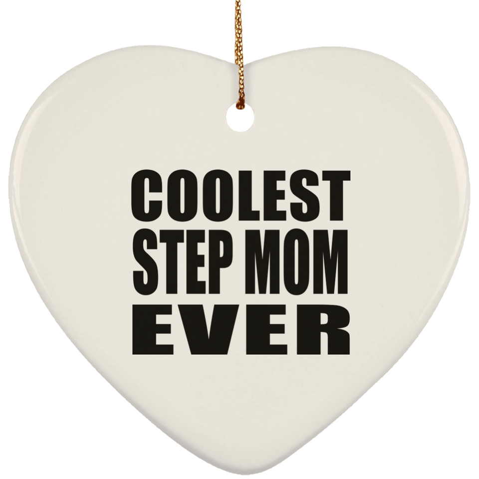 Coolest Step Mom Ever - Heart Ornament