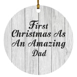 First Christmas As An Amazing Dad - Circle Ornament F