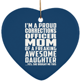 Proud Corrections Officer Mom Of Awesome Daughter - Heart Ornament