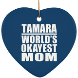 Tamara World's Okayest Mom - Heart Ornament