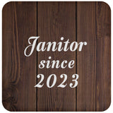 Janitor Since 2023 - Drink Coaster D