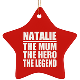 Natalie The Mum The Hero The Legend - Star Ornament