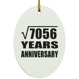 84th Anniversary Square Root of 7056 Years Anniversary - Oval Ornament