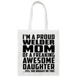 Proud Welder Mom Of Awesome Daughter - Tote Bag White