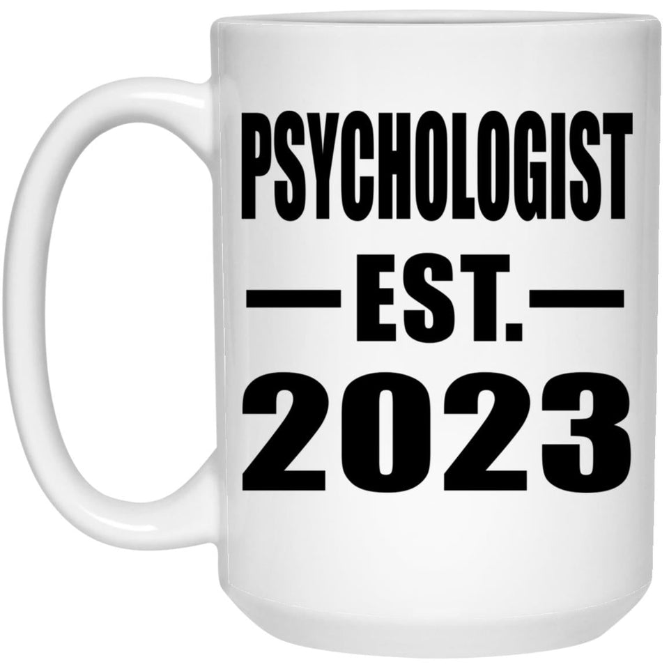 Psychologist Established EST. 2023 - 15oz Coffee Mug