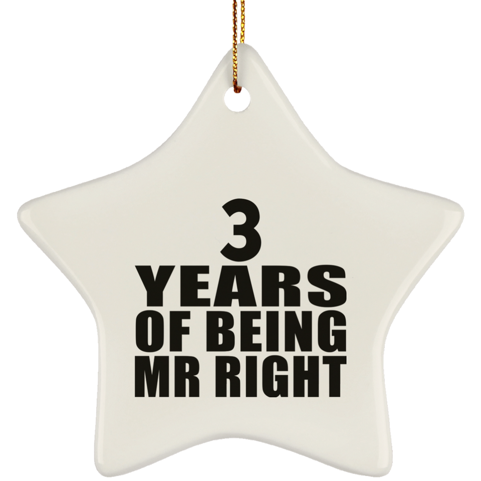 3rd Anniversary 3 Years Of Being Mr Right - Star Ornament