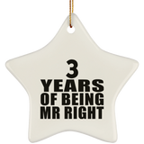 3rd Anniversary 3 Years Of Being Mr Right - Star Ornament