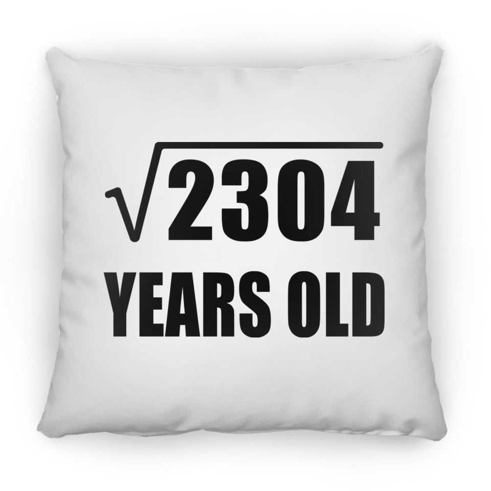 48th Birthday Square Root of 2304 Years Old - Throw Pillow
