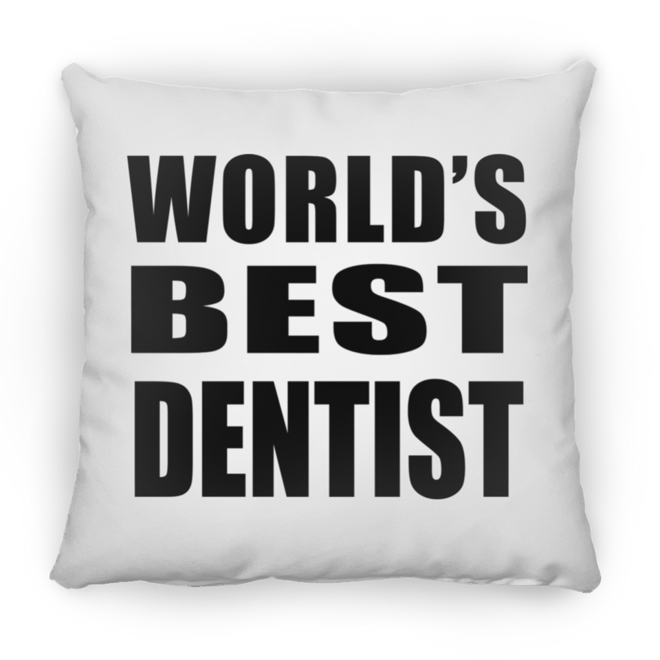 World's Best Dentist - Throw Pillow