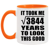 62nd Birthday Took Square Root of 3844 Years To Look Good - 11oz Accent Mug Orange