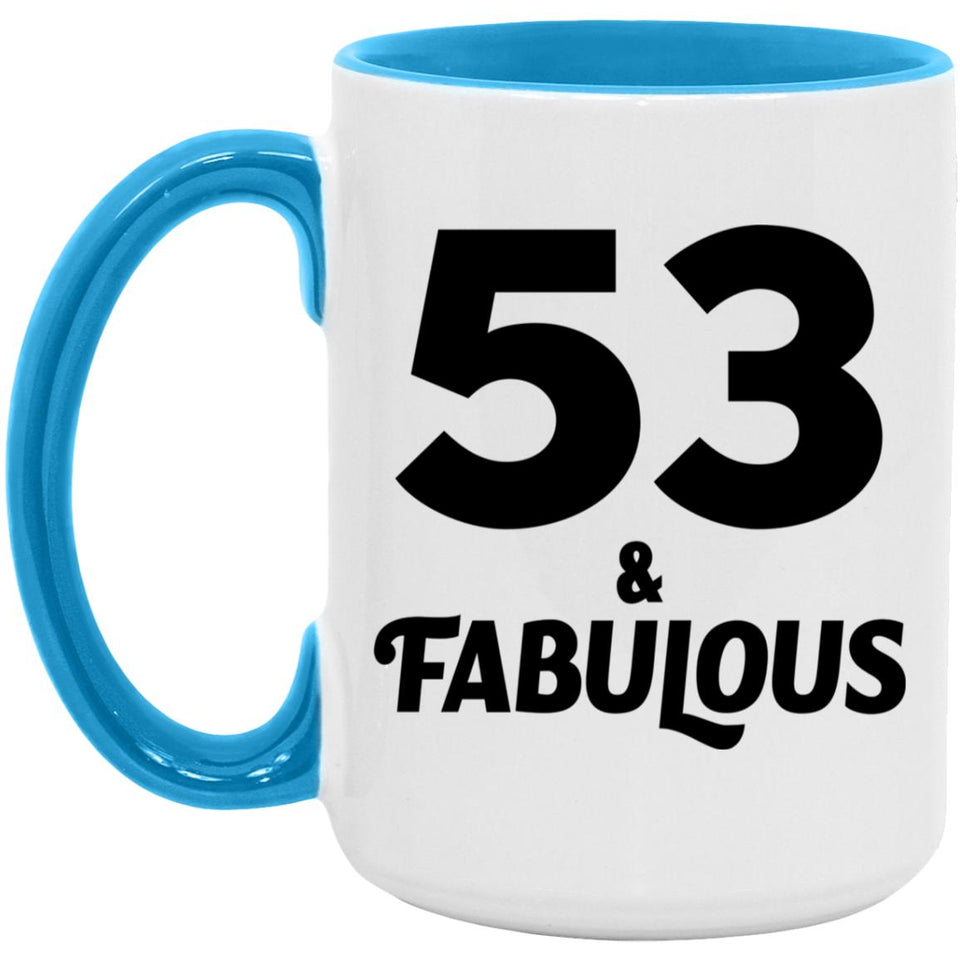 53rd Birthday 53 & Fabulous - 15oz Accent Mug Blue