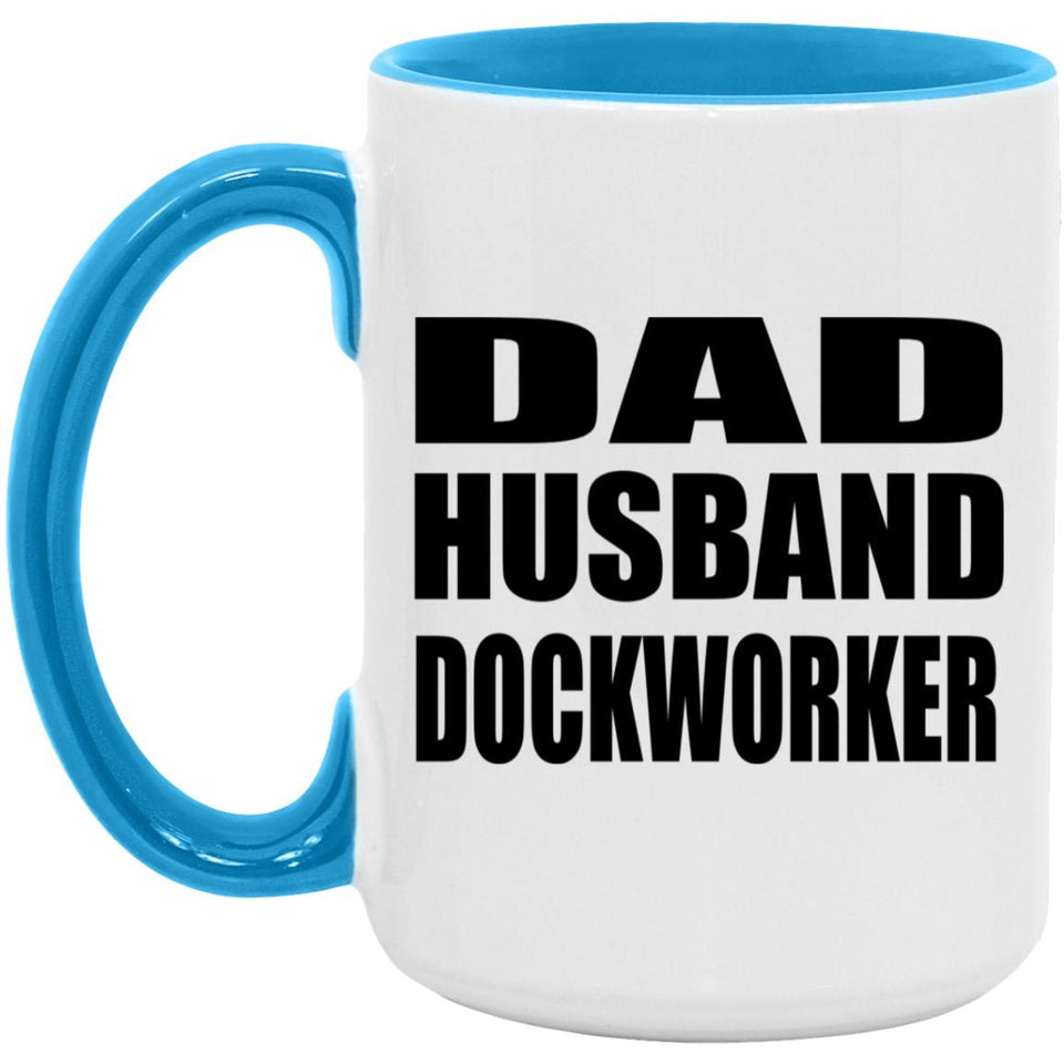 Dad Husband Dockworker - 15oz Accent Mug Blue