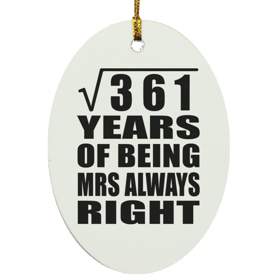 19th Anniversary Square Root of 361 Years Mrs Always Right - Oval Ornament