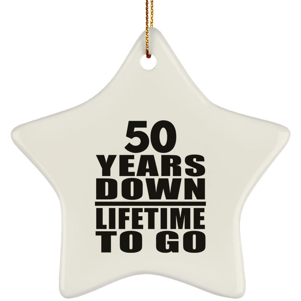 50th Anniversary 50 Years Down Lifetime To Go - Star Ornament