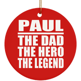 Paul The Dad The Hero The Legend - Circle Ornament