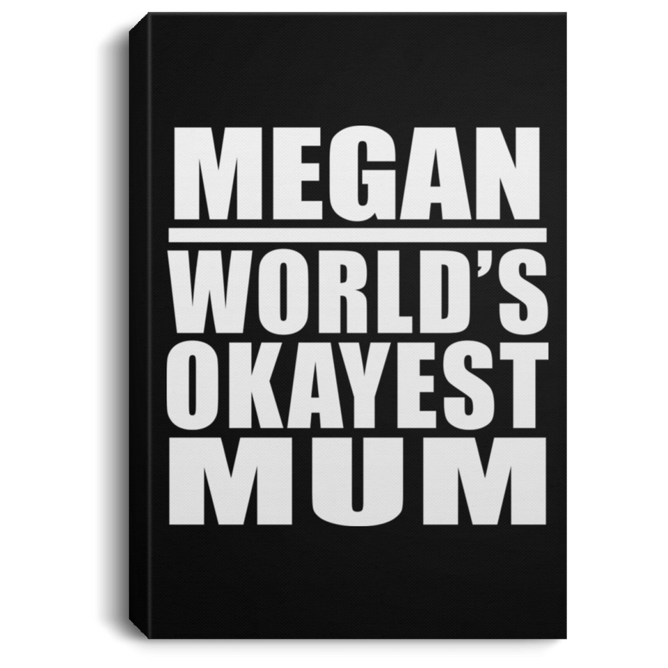 Megan World's Okayest Mum - Canvas Portrait