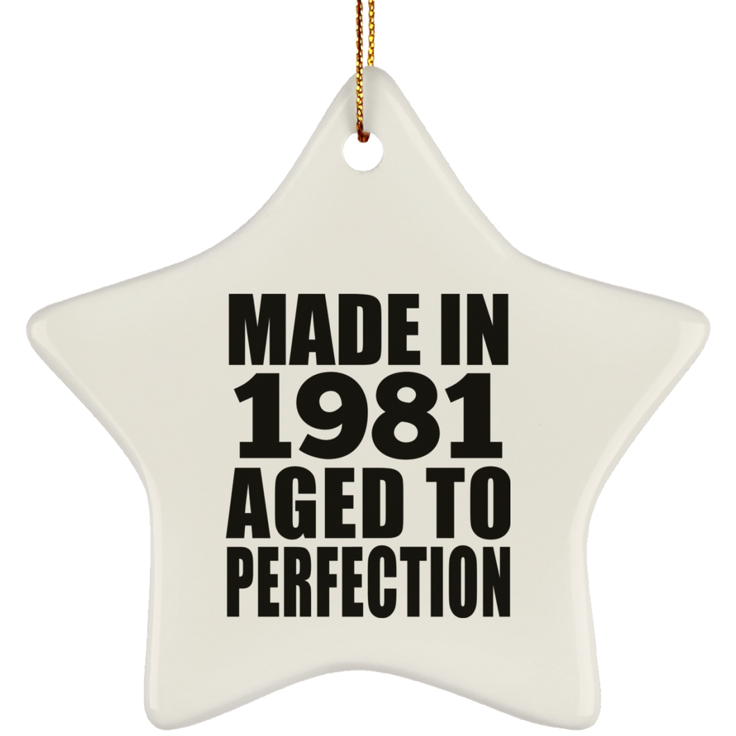 43rd Birthday Made In 1981 Aged to Perfection - Star Ornament
