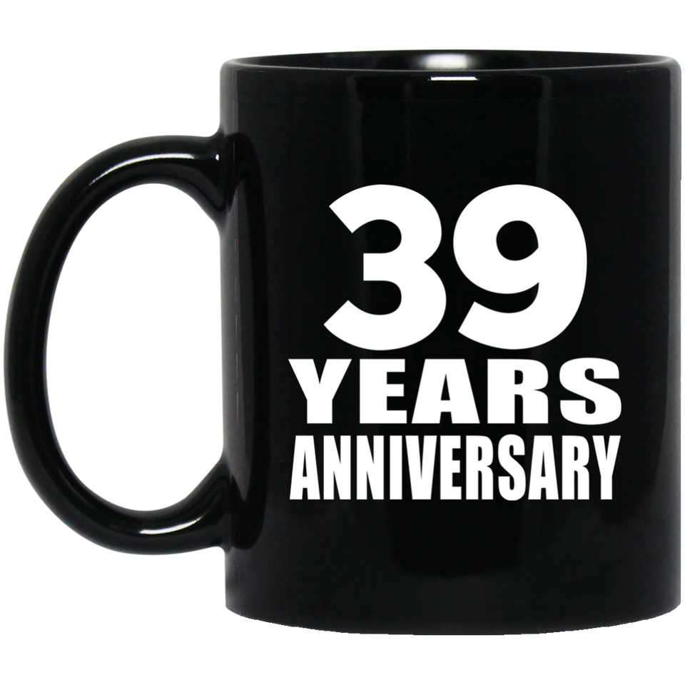 39th Anniversary 39 Years - 11 Oz Coffee Mug Black