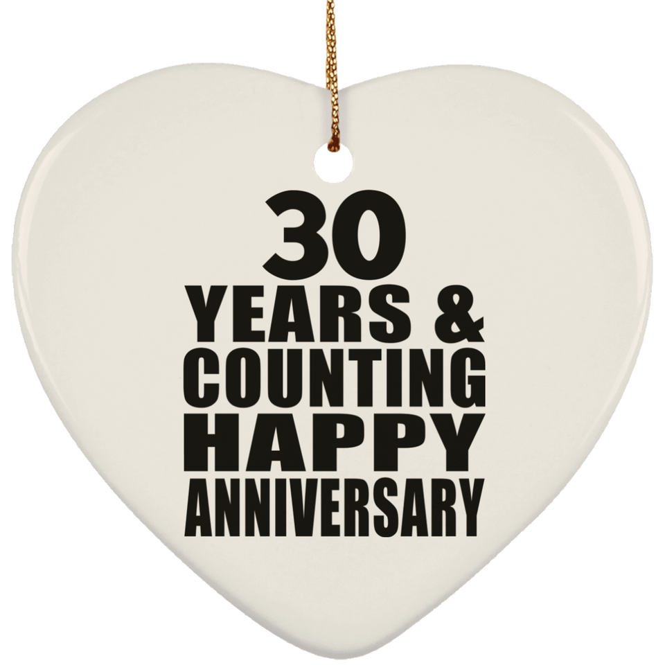 Happy 30th Anniversary 30 Years & Counting - Heart Ornament
