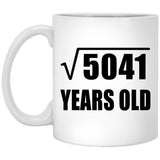 71st Birthday Square Root of 5041 Years Old - 11oz Coffee Mug