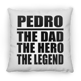 Pedro The Dad The Hero The Legend - Throw Pillow