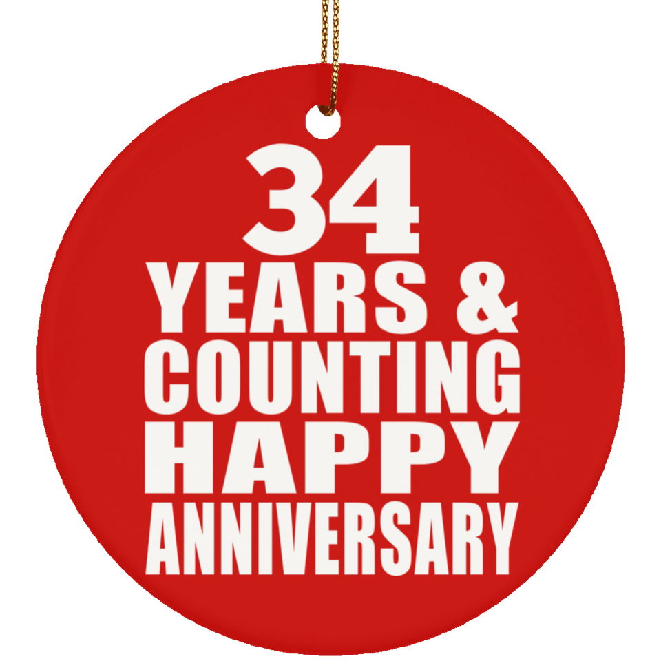 Happy 34th Anniversary 34 Years & Counting - Circle Ornament
