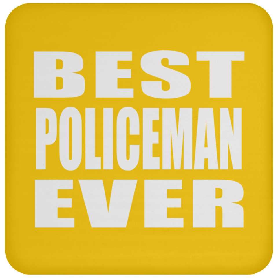 Best Policeman Ever - Drink Coaster