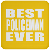 Best Policeman Ever - Drink Coaster