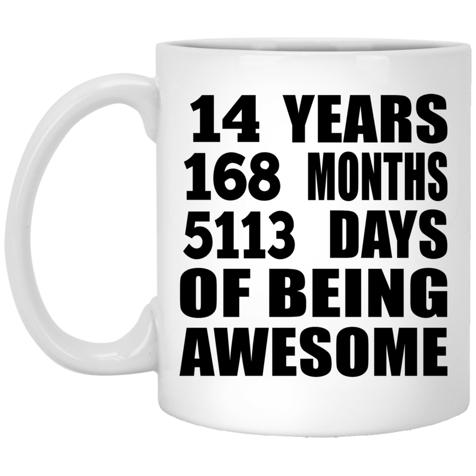 14th Birthday 14 Years 168 Months 5113 Days Of Awesome - 11oz Coffee Mug