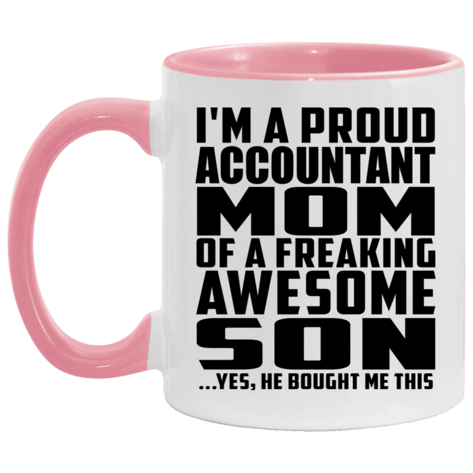 Proud Accountant Mom Of Awesome Son - 11oz Accent Mug Pink