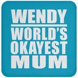 Wendy World's Okayest Mum - Drink Coaster