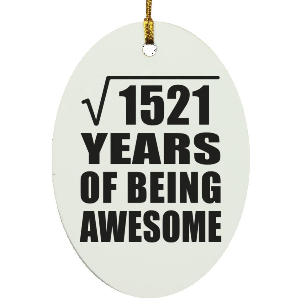 39th Birthday Square Root of 1521 Years of Being Awesome - Oval Ornament